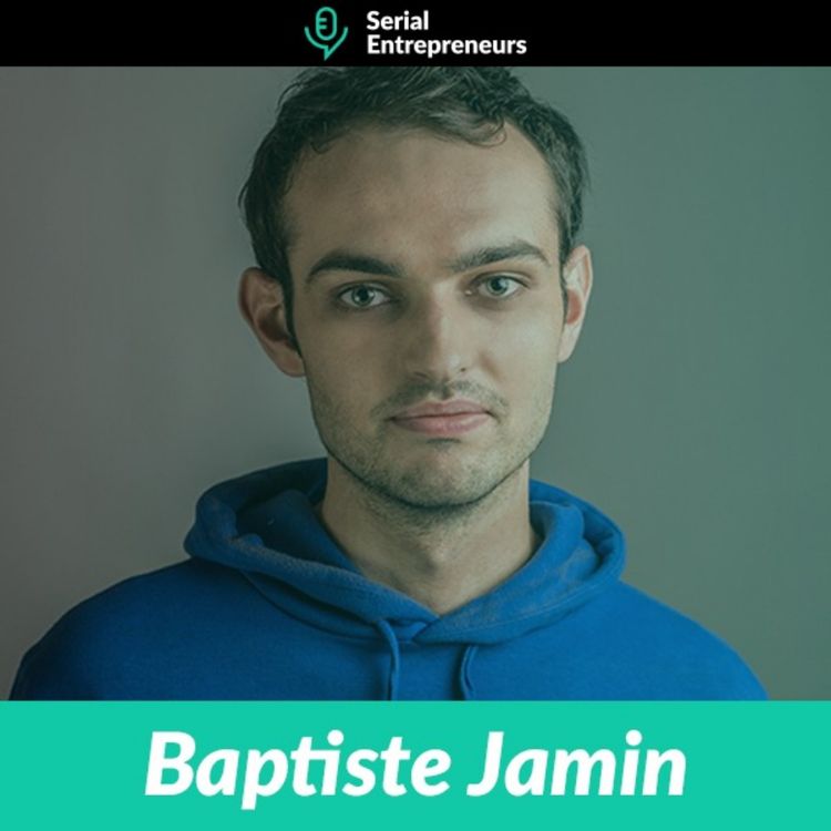 cover art for #14 – Baptiste Jamin (Crisp) : passer de 0 à 100 000 utilisateurs