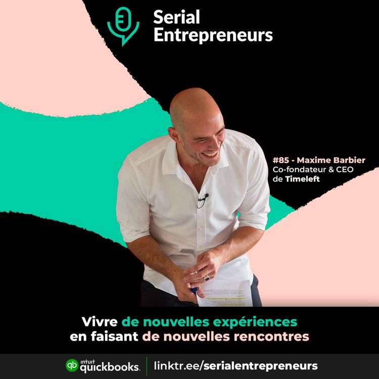 cover art for #85 - Maxime Barbier (Timeleft) : Vivre de nouvelles expériences en faisant de nouvelles rencontres
