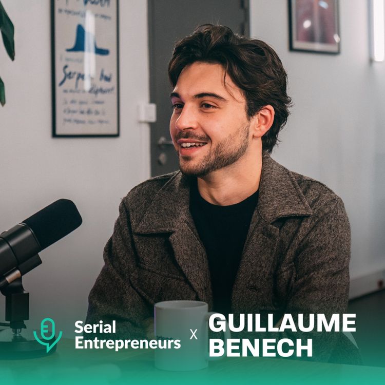 cover art for #156 - Guillaume Benech : Entreprendre avec audace et réinventer la création de contenu