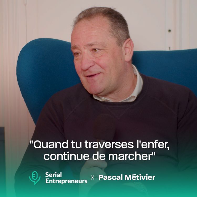 cover art for #164 - Pascal Métivier (SecurClés) : "Quand tu traverses l'enfer, continue de marcher"