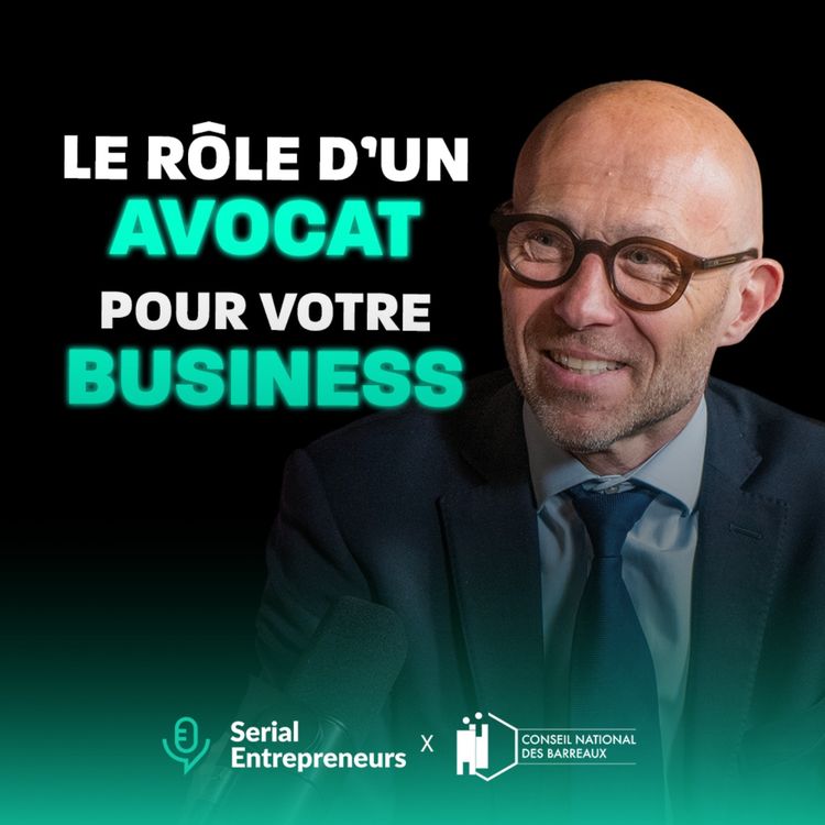 cover art for #168 - Entrepreneurs : le rôle stratégique d'un avocat pour votre business, avec Manuel Furet