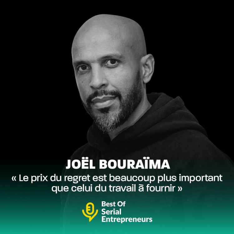 cover art for [BestOf] Joël Bouraïma (Coach Joe) : "Le prix du regret est beaucoup plus important que celui du travail à fournir"