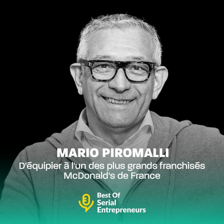 cover art for [BestOf] Mario Piromalli : D'équipier à l'un des plus grands franchisés McDonald's de France