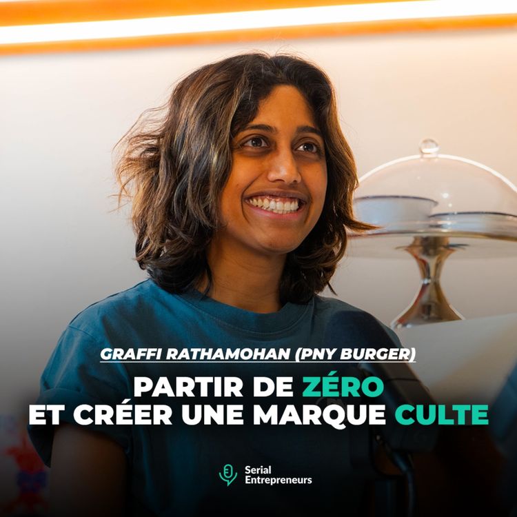 cover art for #194 - Graffi Rathamohan : Partir de zéro et créer une marque culte, l’histoire de PNY Burger 