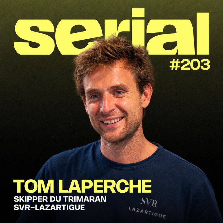 cover art for #203 - Tom Laperche, skipper : Seul à près de 100 km/h sur l’océan