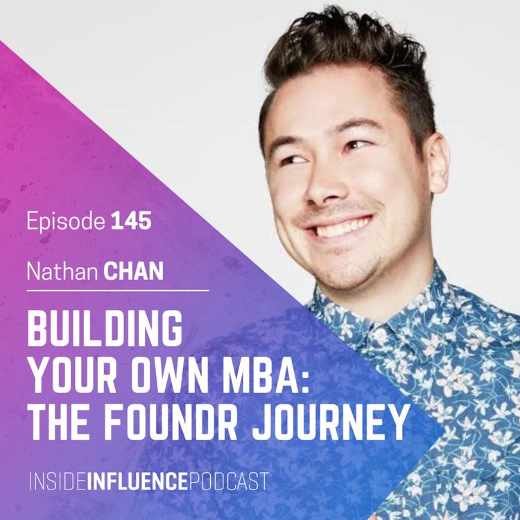 cover art for Nathan Chan - The Foundr journey: Passion, momentum and creating your own MBA