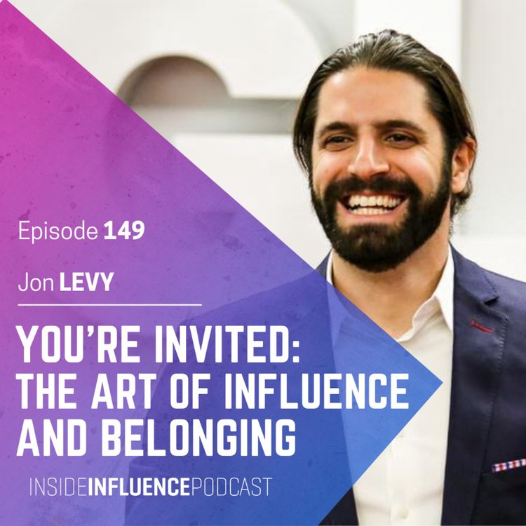cover art for Jon Levy - You're invited: The art of influence, connection and belonging