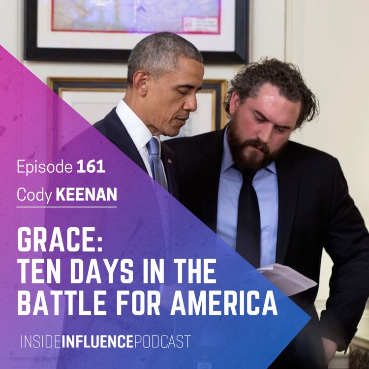 cover art for Cody Keenan - Obama's speech writer and ten days in the battle for America