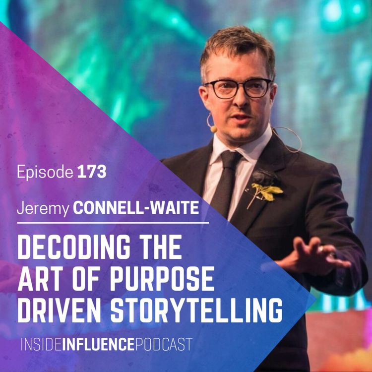 cover art for Jeremy Connell-Waite decodes how to change the world through purpose driven storytelling