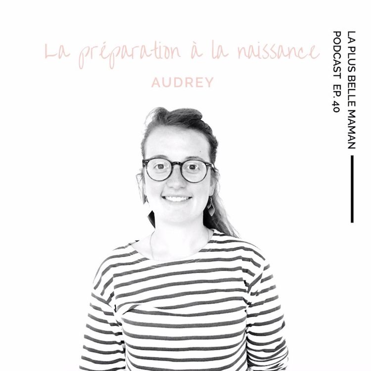 cover art for La préparation à la naissance avec la sage-femme Audrey Babouin 