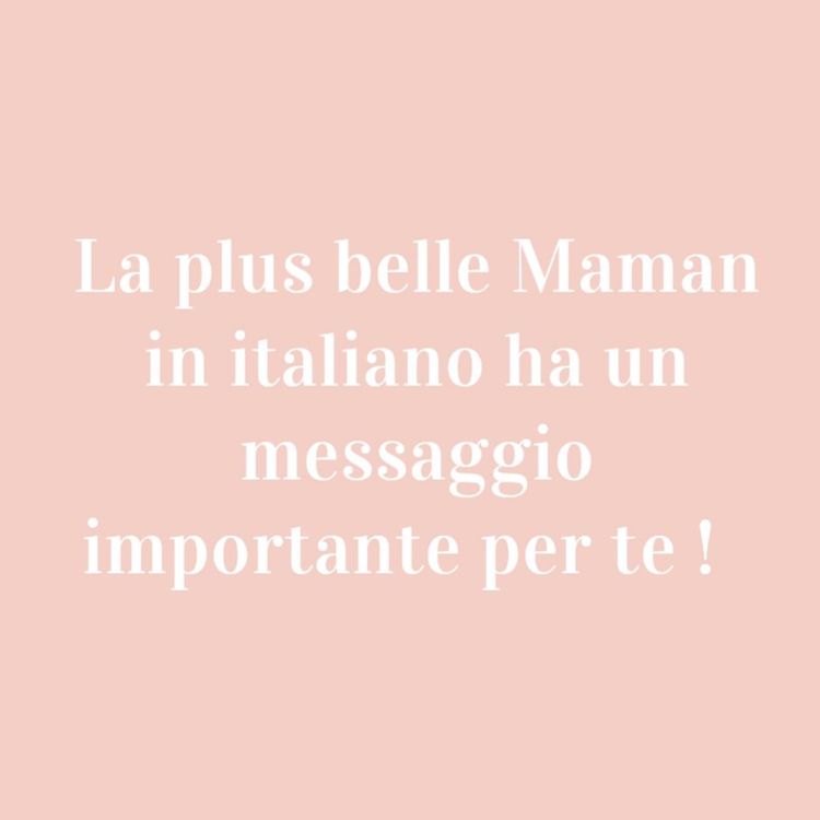 cover art for 🇮🇹La plus belle Maman in italiano ha un messaggio per te !