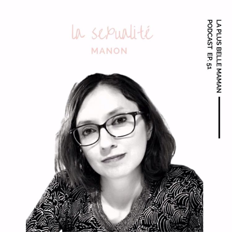 cover art for La sexualité avec la sexologue Manon Bonnet 