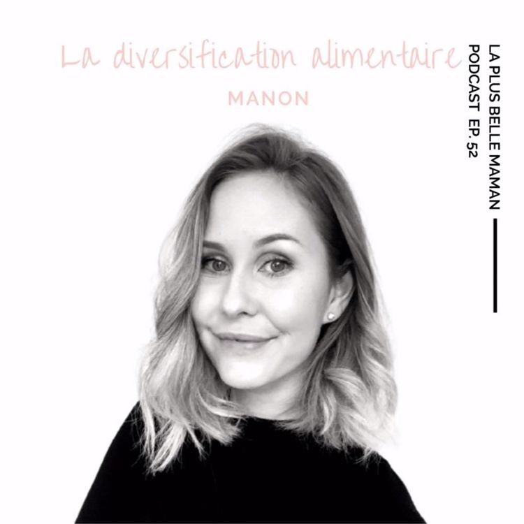 cover art for La diversification alimentaire avec Manon du compte @petitpotpetitpois