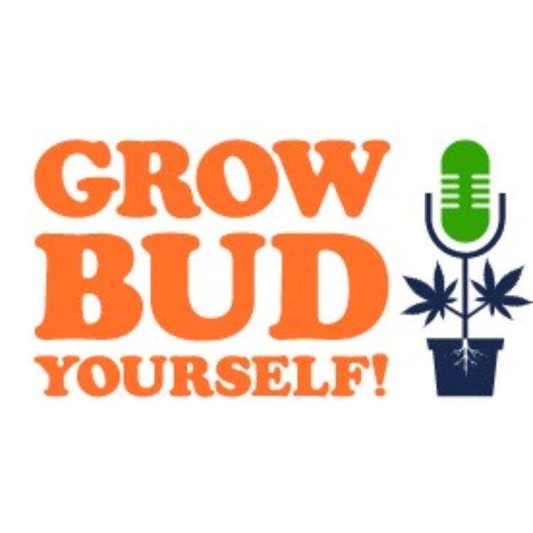 cover art for Grow Bud Yourself Episode 138 - Guest: Maya Elizabeth