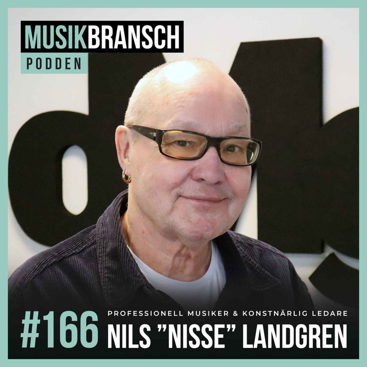 cover art for 166. Professionell musiker & konstnärlig ledare - Nils ”Nisse” Landgren [Original]