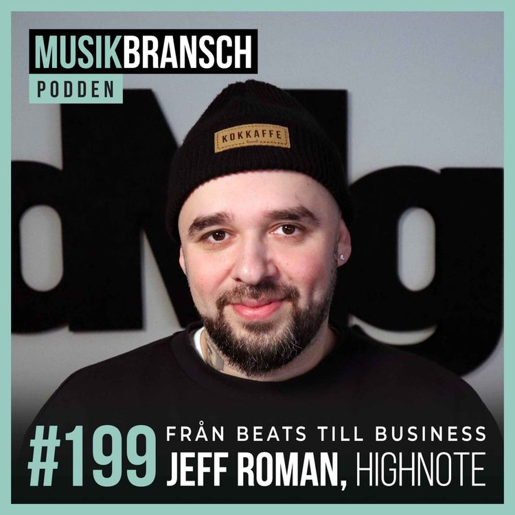 cover art for 199. Från beats till business - Jeff Roman, HighNote & Nivy [Original]