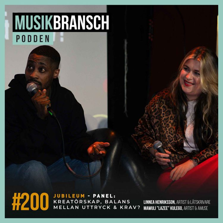 cover art for 200. Jubileum: Kreatörskap - balansera uttryck & krav? Mawuli ”Lazee” Kulego(Artist & Amuse) & Linnea Henriksson(Artist & Låtskrivare)