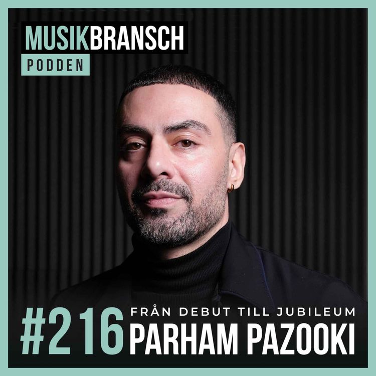 cover art for 216. Från debut till jubileum - Parham Pazooki