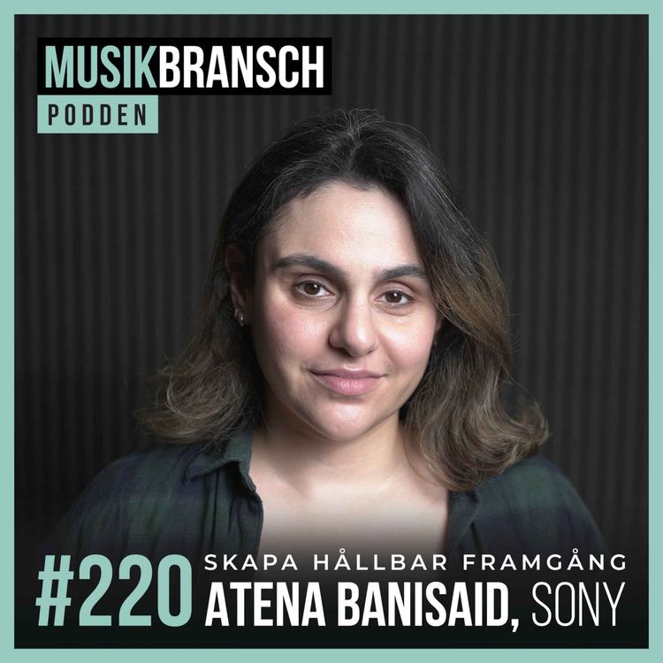 cover art for 220. Skapa hållbar framgång - Atena Banisaid, Sony Music Publishing