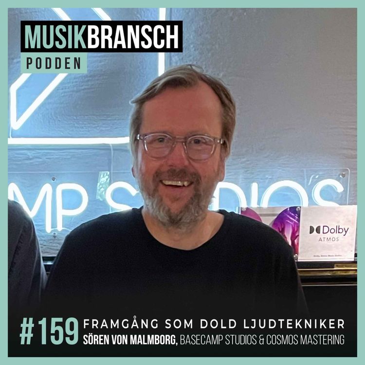 cover art for 159. Framgång som dold ljudtekniker - Sören von Malmborg, Basecamp Studios [Original]