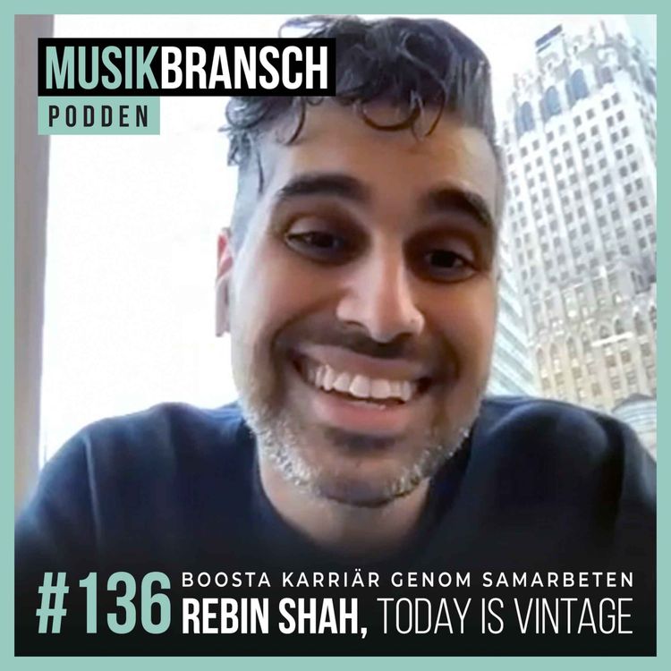 cover art for 136. Boosta karriär genom samarbeten - Rebin Shah, Today Is Vintage [Kort]