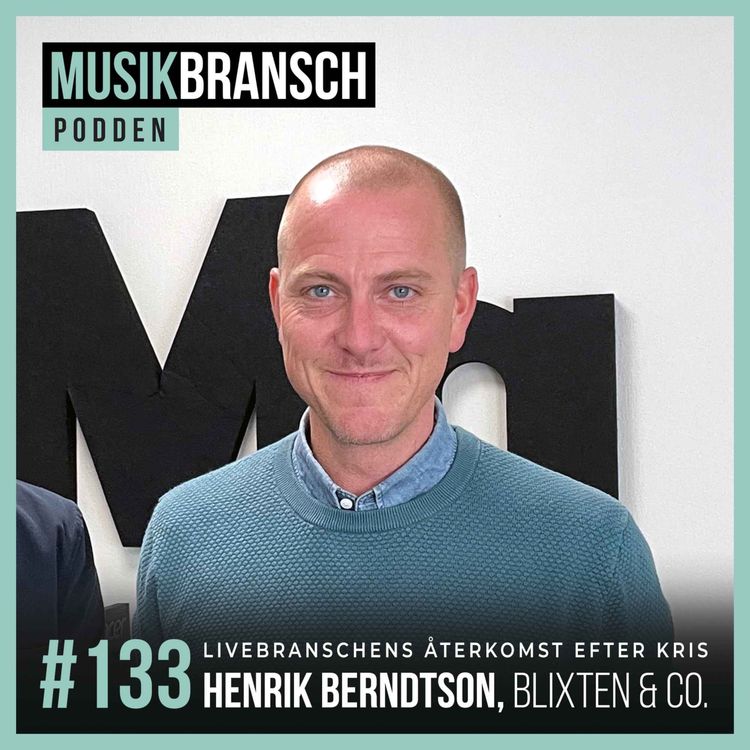 cover art for 133. Livebranschens återkomst efter kris - Henrik Berndtson, Blixten & Co. [Kort]