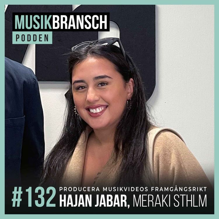 cover art for 132. Producera musikvideos framgångsrikt - Hajan Jabar, Meraki Sthlm [Kort]