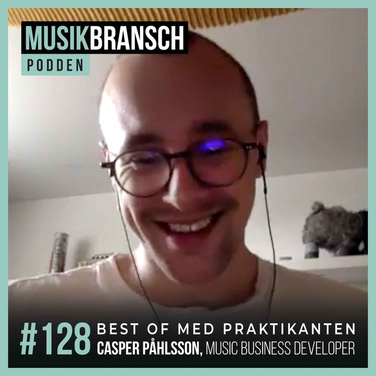 cover art for 128. Best of med praktikanten - Casper Påhlsson, Music Business Developer på DMG
