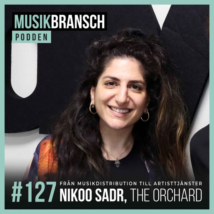 cover art for 127. Från musikdistribution till artisttjänster - Nikoo Sadr, The Orchard [Kort]