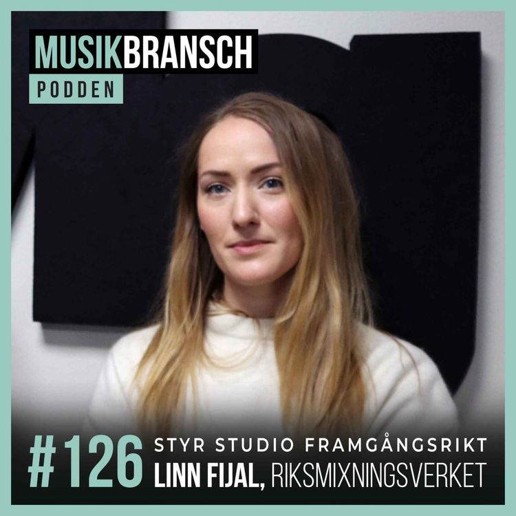 cover art for 126. Styr studio framgångsrikt - Linn Fijal, Riksmixningsverket [Original]
