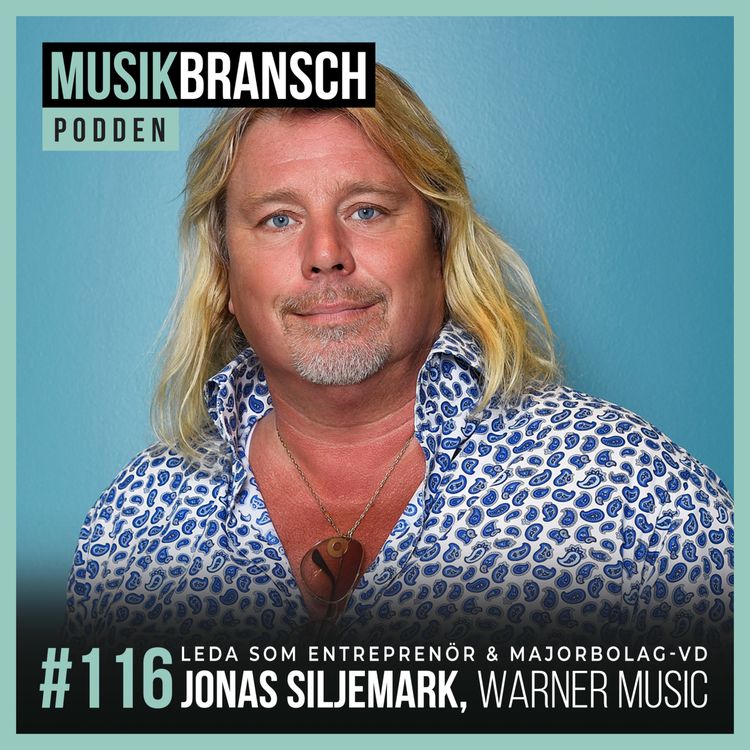 cover art for 116. Leda som entreprenör & majorbolag-VD - Jonas Siljemark, Warner Music [Original]