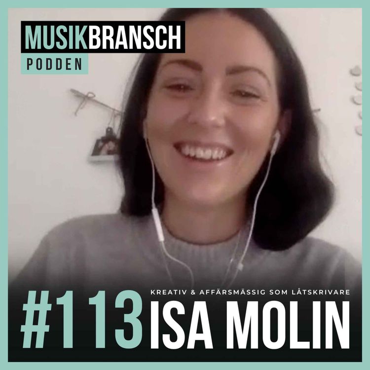 cover art for 113. Kreativ & affärsmässig som låtskrivare - Isa Molin [Original]