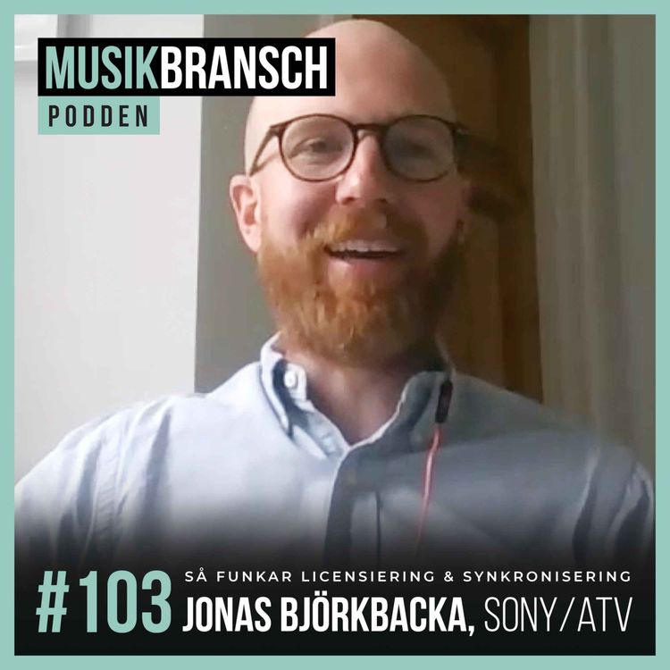 cover art for 103. Så funkar licensiering & synkronisering - Jonas Björkbacka, Sony/ATV