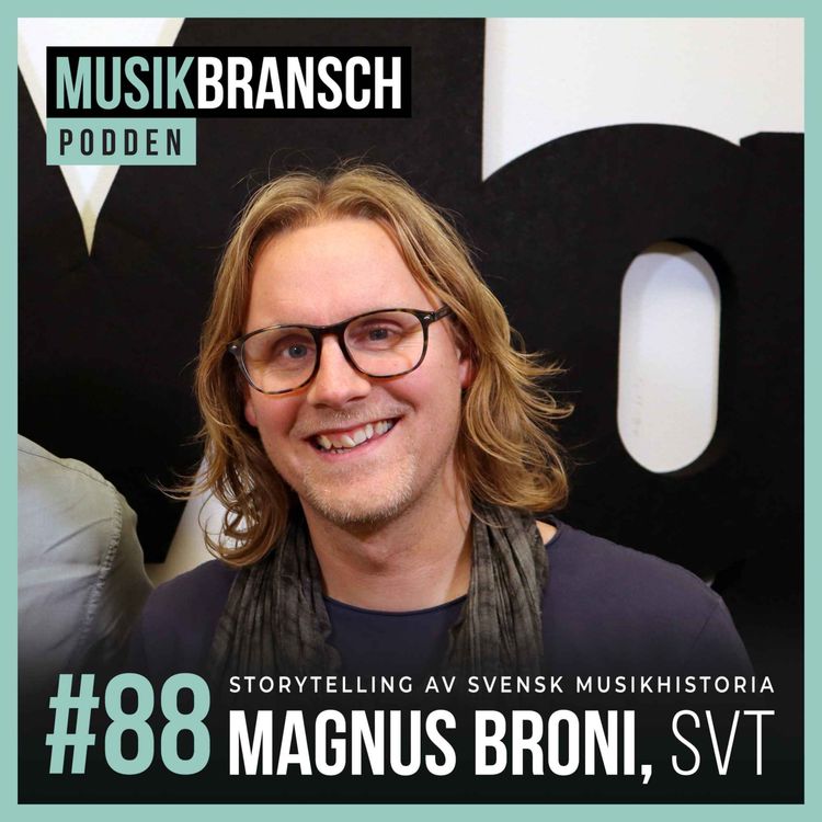 cover art for 88. Storytelling av svensk musikhistoria - Magnus Broni, SVT [Original]
