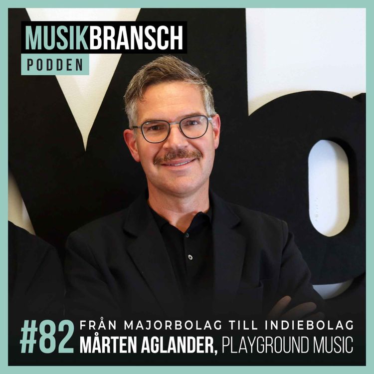 cover art for 82. Från majorbolag till indiebolag - Mårten Aglander, Playground Music [Kort]