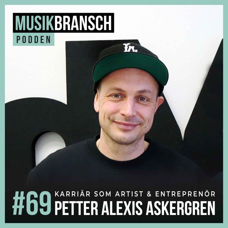 cover art for 69. Karriär som artist & entreprenör - Petter Alexis Askergren [Original]