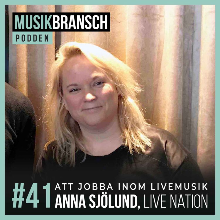 cover art for 41. Att jobba inom livemusik - Anna Sjölund, Live Nation