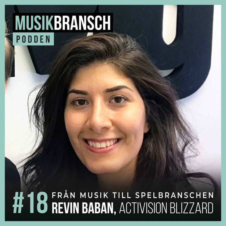cover art for 18. Från musik till spelbranschen - Revin Baban, Activision Blizzard