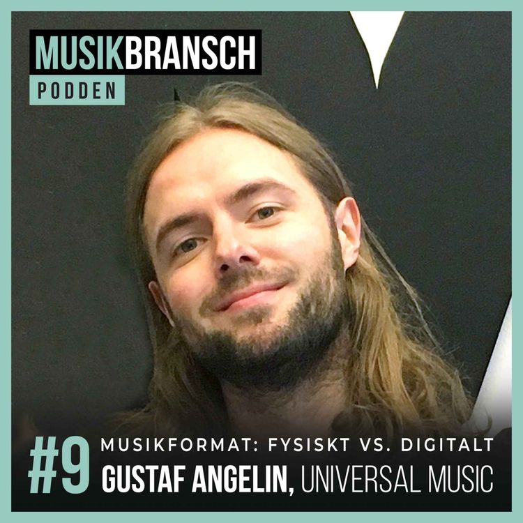 cover art for 9. Musikformat: Fysiskt vs. Digitalt - Gustaf Angelin, Universal Music