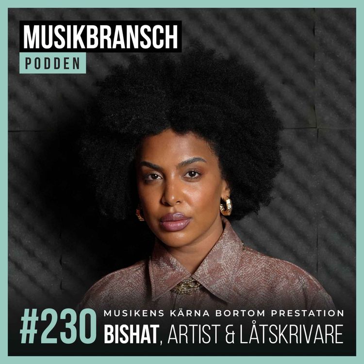 cover art for 230. Musikens kärna bortom prestation - Bishat