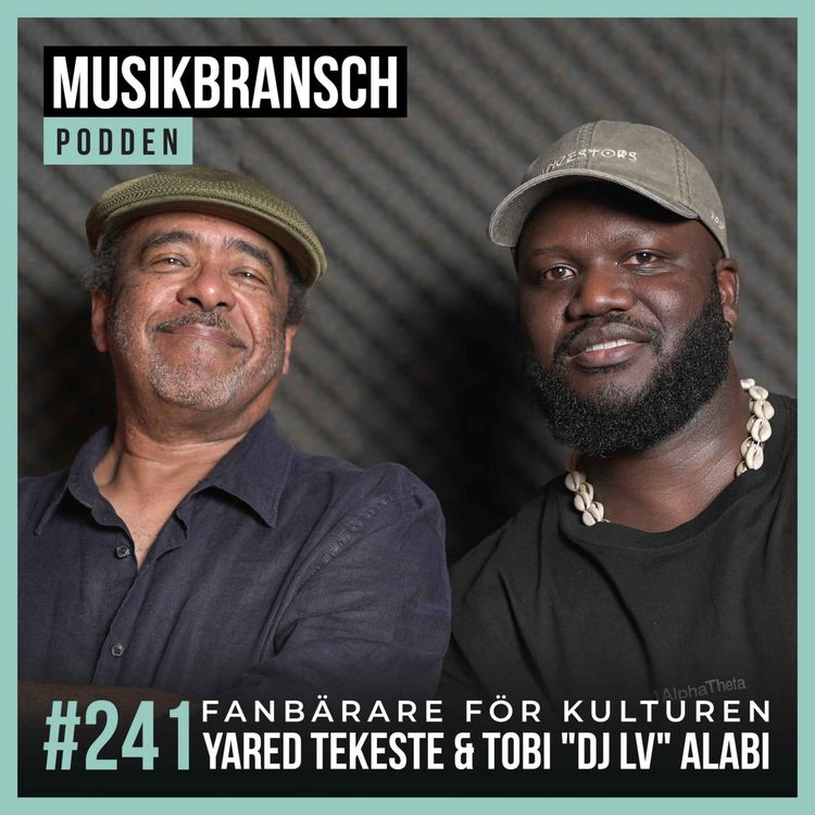 cover art for 241. Fanbärare för kulturen - Yared Tekeste & Tobi "DJ LV" Alabi
