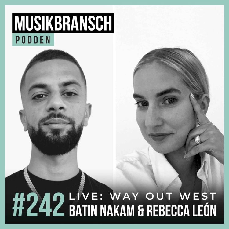 cover art for 242. Live - Way Out West: Merch som verktyg - Batin Nakam [Manager] & Rebecca León [Creator Studio]