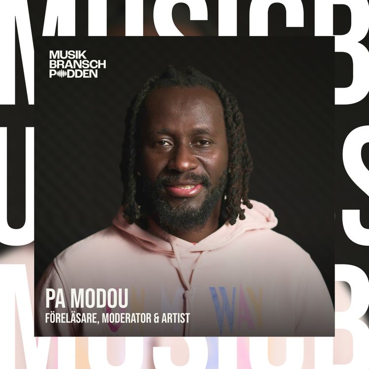 cover art for 263. Vägen till scenen och hållbar framgång – Pa Modou, Artist, moderator & Föreläsare