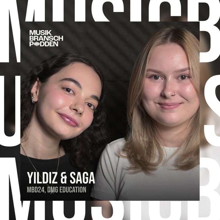 cover art for 281. Summer Takeover: Saga Hansson x Yildiz Dilik - Music Business Developer ’24, DMG Education