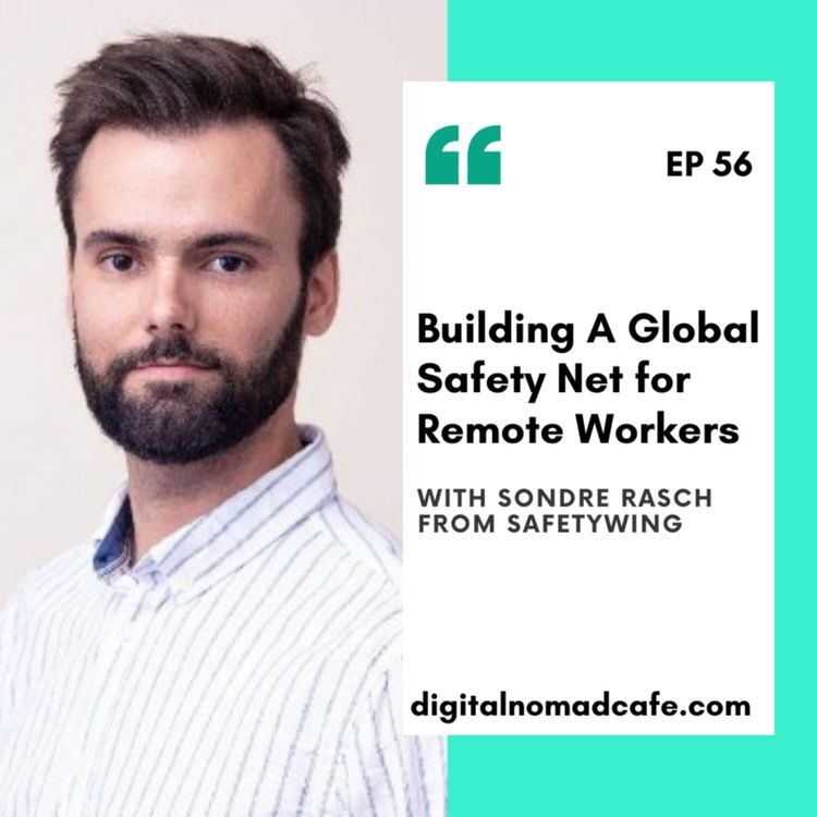 cover art for Building A Global Safety Net for Remote Workers with Sondre Rasch from SafetyWing