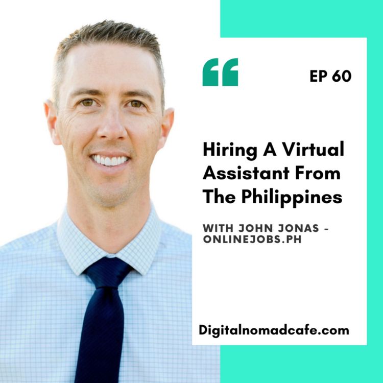 cover art for Hiring A Virtual Assistant From The Philippines with John Jonas - OnlineJobs.ph