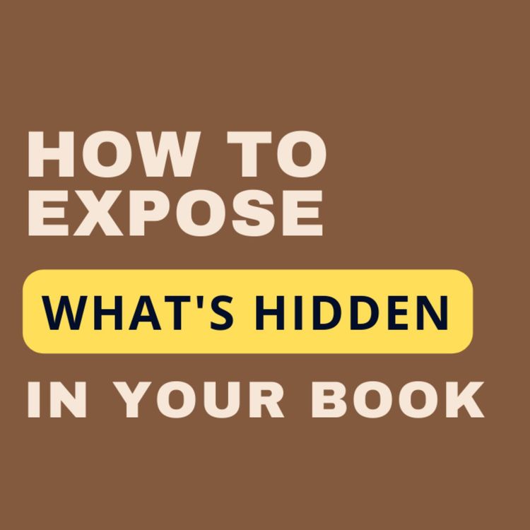 cover art for Ep. 328: Kelly Sokol on How to Expose What’s Hidden In Your Writing