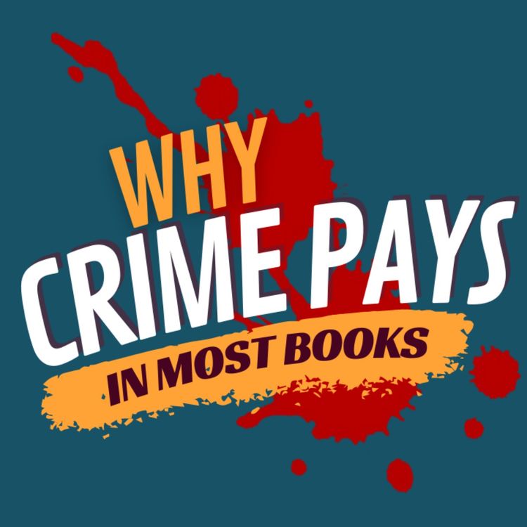 cover art for Ep. 340: Nat Connors on Why Crime Pays In Most Books