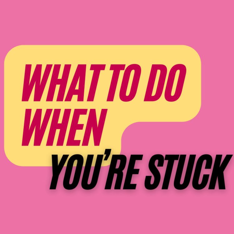 cover art for Ep. 360: What To Do When You’re Stuck - Molly Fader