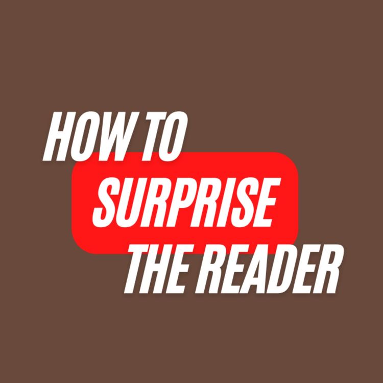cover art for Ep. 376: How to Surprise the Reader (BIG TIME) with David Ellis